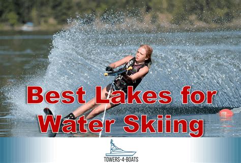 Best Lakes for Water Skiing – Boating Hub