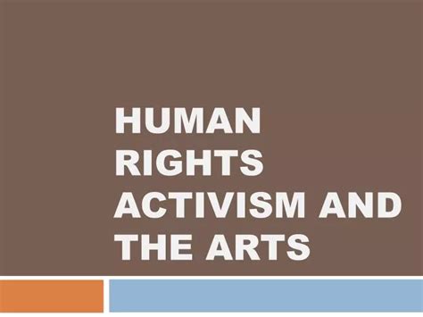 PPT - Human Rights Activism and The Arts PowerPoint Presentation, free ...