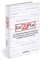 Eat Stop Eat Review For Brad Pillon's Intermittent Fasting Diet Program Revealed