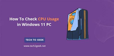 How To Check CPU Usage in Windows 11 PC - Tech To Geek