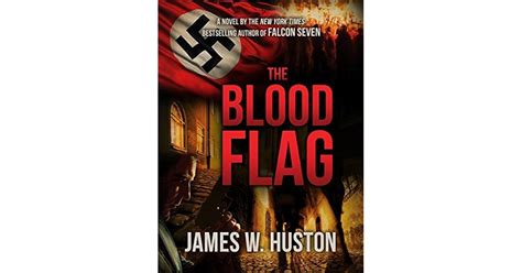 The Blood Flag by James W. Huston