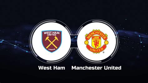 How to Watch West Ham United vs. Manchester United: Live Stream, TV Channel