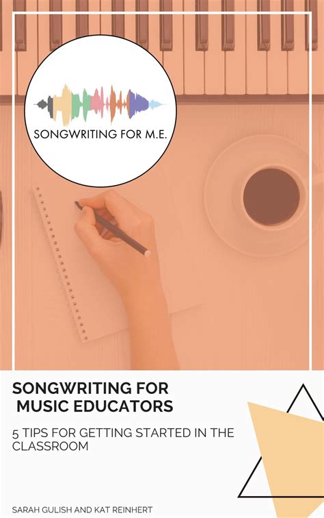 Five Tips for Getting Started with Songwriting in the Classroom