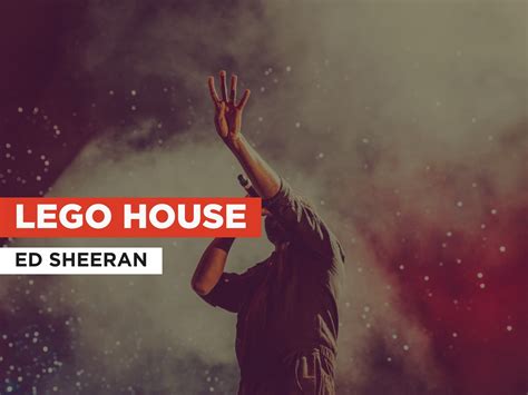 Prime Video: Lego House in the Style of Ed Sheeran