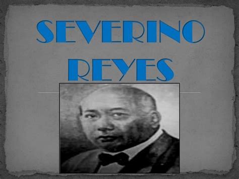 Severino Reyes - Alchetron, The Free Social Encyclopedia