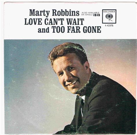 Marty Robbins - Love Can't Wait / Too Far Gone | Discogs