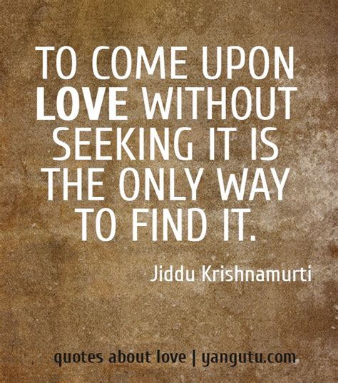 Jiddu Krishnamurti Quotes On Love. QuotesGram