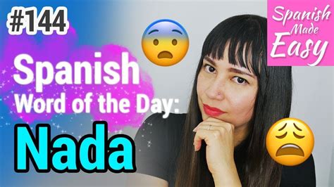 Spanish Lesson: Nada, Spanish word of the day. | Spanish lessons ...