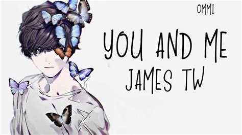 「Nightcore」→ You And Me ♪ (James Tw) LYRICS ︎ - YouTube