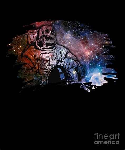 Awesome Skeleton Astronaut Outer Space Galaxy Nebula Digital Art by ...