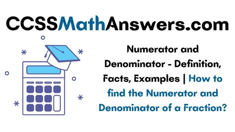 Numerator and Denominator – Definition, Facts, Examples | How to find ...