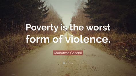 Mahatma Gandhi Quote: “Poverty is the worst form of violence.” (12 wallpapers) - Quotefancy