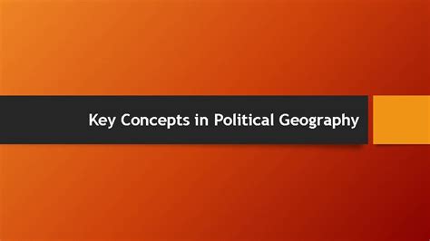 Political Geography Ch 8 Key Concepts in Political