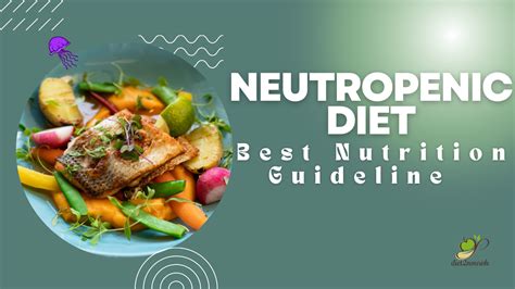 Neutropenic Diet : Benefits, Food Lists, Risks and More - Diet Blogs By Dt. Priyanka Jaiswal