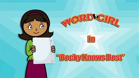 Becky Knows Best | WordGirl Wiki | Fandom