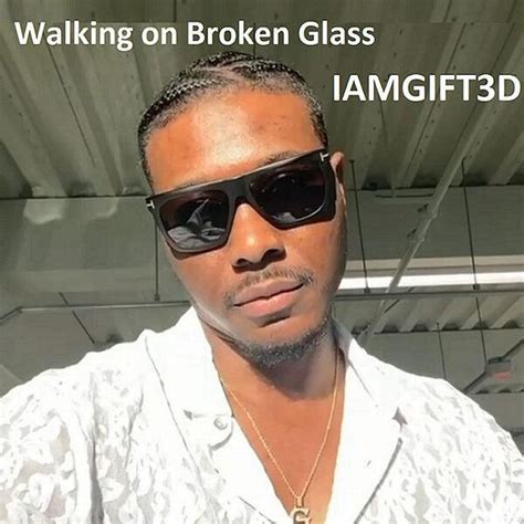 Walking On Broken Glass - IAMGIFT3D