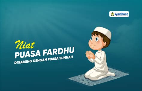 Niat Puasa Fardhu Digabung Dengan Puasa Sunnah – Syaichona