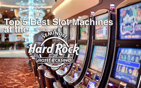 Top 5 Best Slot Machines at the Hard Rock Casino - Tampa News Force