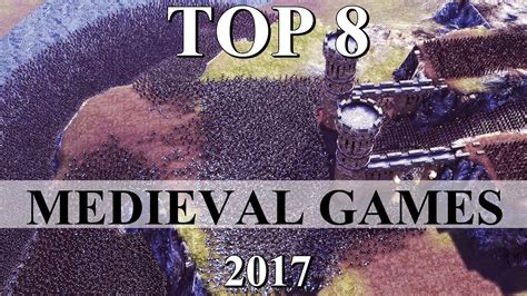 Top 8 - Best MEDIEVAL Strategy Games 2017 - YouTube