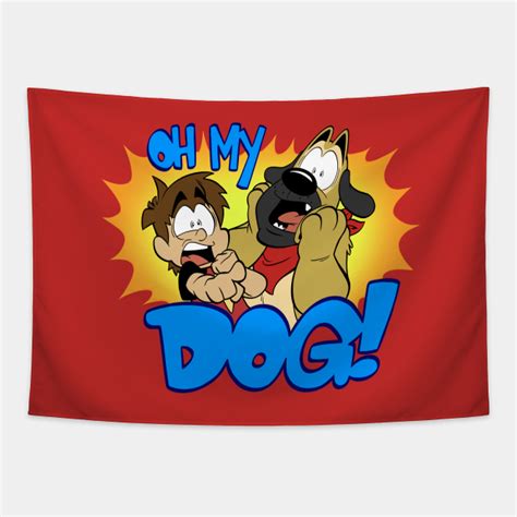 Oh My Dog! - Cartoon - Tapestry | TeePublic