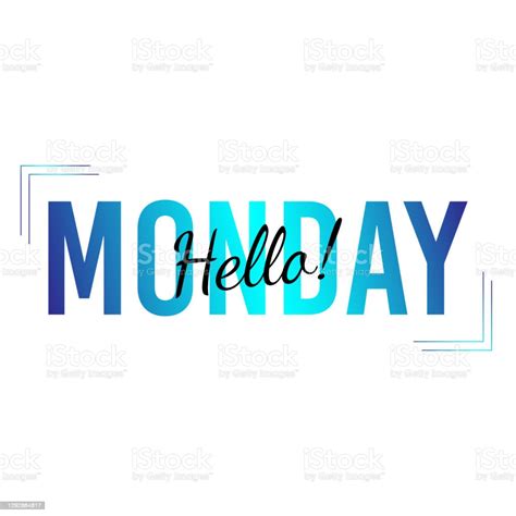 Hello Monday Inspirational Lettering Logo Stock Illustration - Download ...