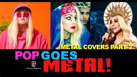 Metal Covers (Pop Goes Metal pt. 2) - YouTube