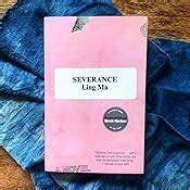 Severance: A Novel: Ma, Ling: 9780374261597: Amazon.com: Books