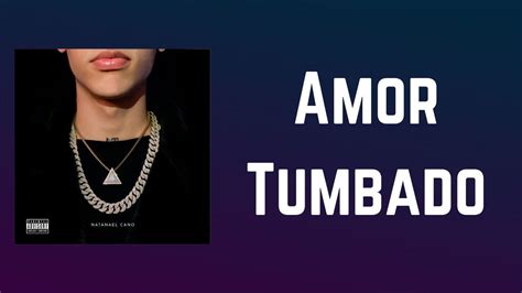 Natanael Cano - Amor Tumbado (Lyrics) - YouTube