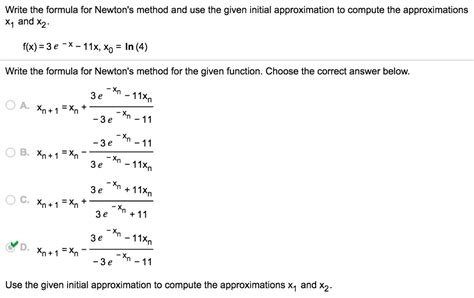 Solved Write the formula for Newton's method and use the | Chegg.com