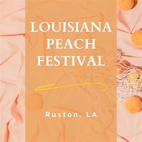 Louisiana Peach Festival 2024 - Ruston, LA | Eventlas