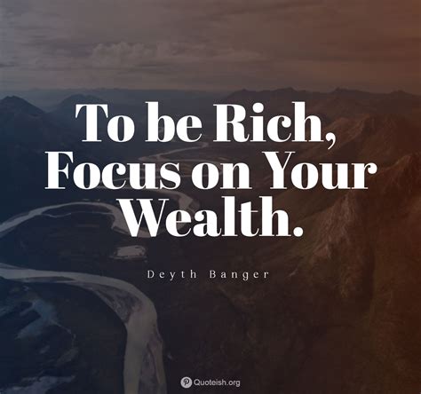 40+ Wealthy Quotes - QUOTEISH