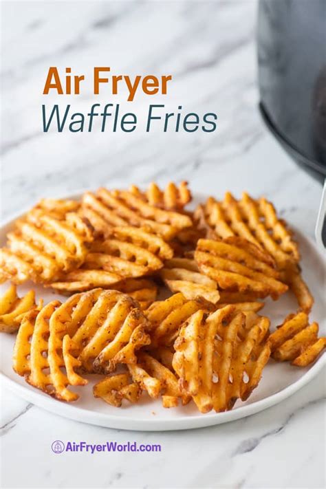 Air Fryer Waffle Fries with Time and Temp | Air Fryer World