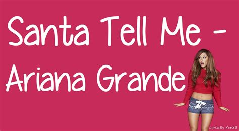 Santa Tell Me (With Lyrics) - Ariana Grande | Santa tell me ariana ...