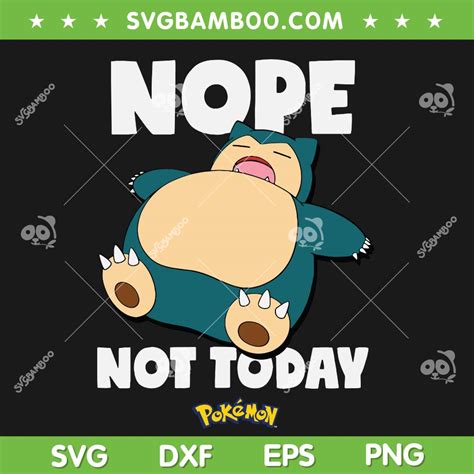 Pokemon Snorlax Nope Not Today SVG