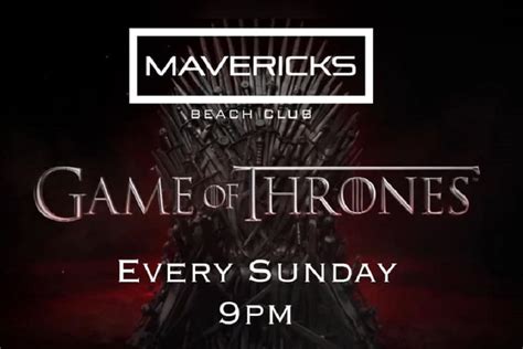 Game Of Thrones Watch Party At Mavericks Beach Club