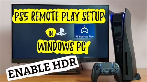 PS5 Remote Play Setup in Windows PC with HDR Resolution - YouTube