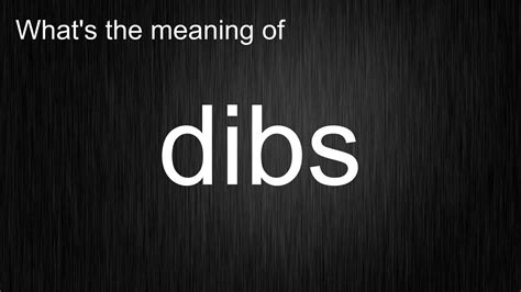 What's the meaning of "dibs", How to pronounce dibs? - YouTube