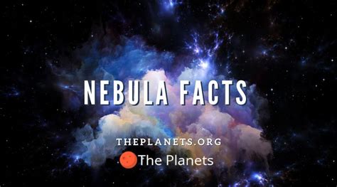 Nebula Facts - A Guide To Nebulae - The Planets