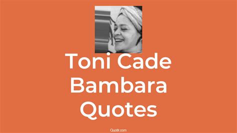 41+ Toni Cade Bambara Quotes about education, culture, identity - QUOTLR