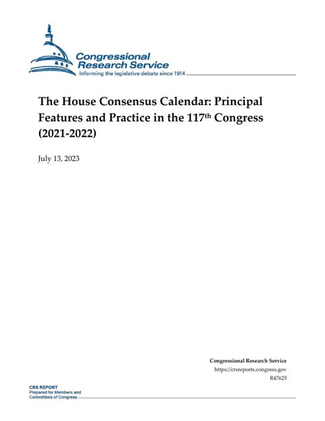 The House Consensus Calendar: Principal Features and Practice in the 117th Congress (2021-2022 ...