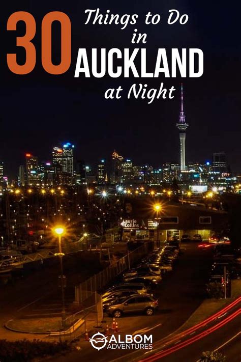 30 Fun Things to Do in Auckland at Night in 2021 • Albom Adventures