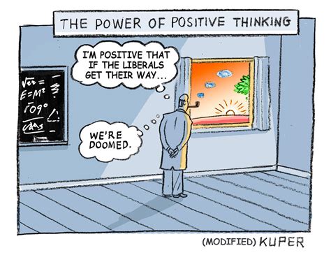 Positive Thinking ! : r/conservativecartoons