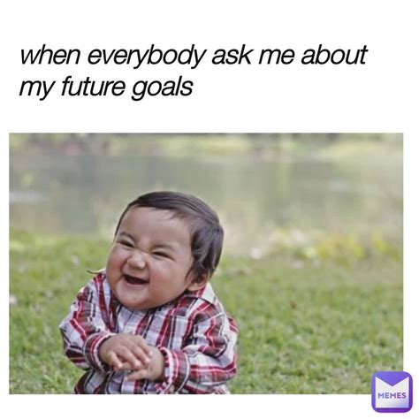 Future Goals Meme