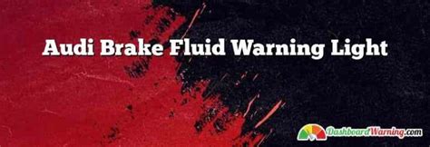 How to check your Audi Brake Fluid Warning Light? [Fixed]