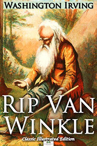 Rip Van Winkle (Classic Illustrated Edition) - Kindle edition by Irving, Washington, White, A ...