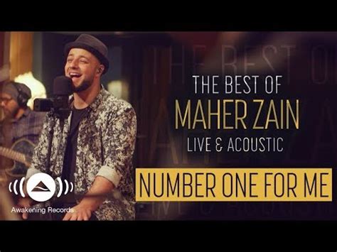 maher zain number one for me | Nasheeds Islamic - islamic best beautiful arabic new nasheeds