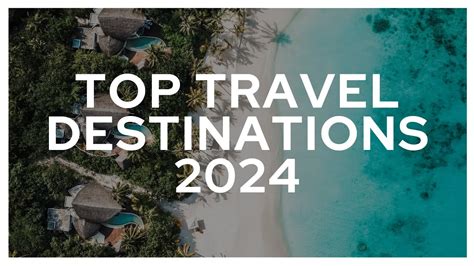 Top Travel Destinations For 2024 - Image to u