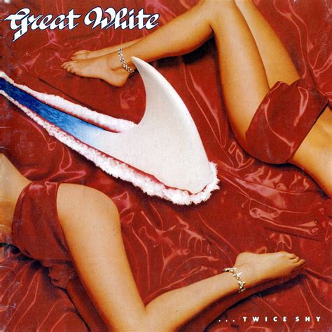 Great White – Once Bitten Twice Shy Lyrics | Genius Lyrics