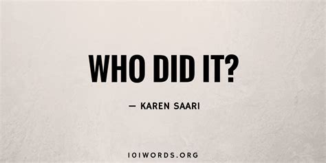 Who Did It? - 101 Words