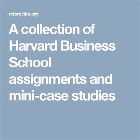 A collection of Harvard Business School assignments and mini-case studies | Harvard business ...